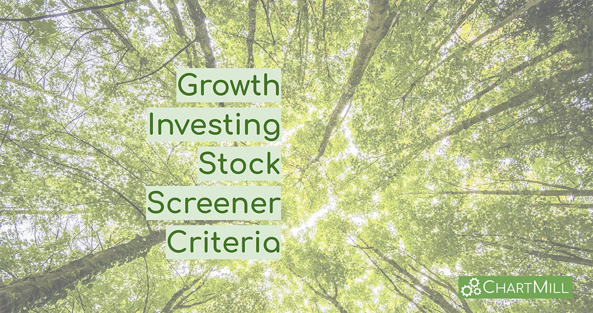 Growth Investing Stock Screener Settings: find the best growth stocks |  ChartMill.com